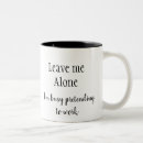 Search for leave me alone mugs Quote