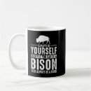 Search for always be yourself mugs Bison