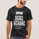 Search for diesel mechanic tshirts Profession