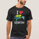 Search for squirter tshirts Sarcastic