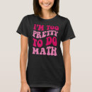Search for too pretty tshirts Saying