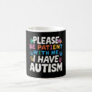 Search for please be patient mugs Awareness