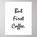 Search for but first coffee posters Humour