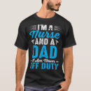 Search for nurses dad tshirts Nursing
