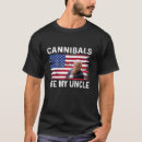 Search for cannibal tshirts Saying