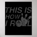 Search for how i roll posters This