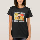 Search for dont worry be happy tshirts Fun
