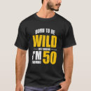 Search for turning 50 tshirts 50 years old