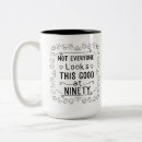 Search for funny 90th birthday mugs Gag