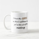 Search for funny work sayings mugs Meeting