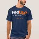 Search for fed up tshirts God