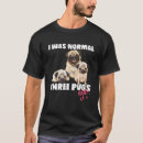 Search for funny pug tshirts Lover