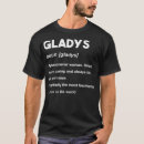 Search for gladys tshirts Funny
