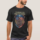 Search for nation building tshirts Work