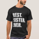Search for best sister ever tshirts Sibling love