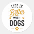 Search for make life better stickers Dog quote