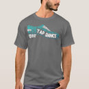 Search for tap dance tshirts Party