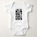 Search for i only cry when ugly baby clothes Humour