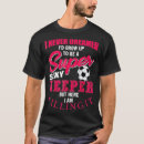 Search for soccer quotes tshirts Cool