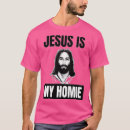 Search for jesus is my homeboy tshirts Lord