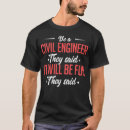 Search for civil engineering tshirts Job