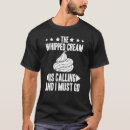 Search for whipped cream tshirts Cake
