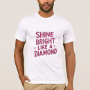 Search for shine bright tshirts Positivity