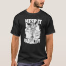 Search for nuke tshirts Radioactive