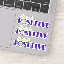 Search for positive motto stickers Positivity