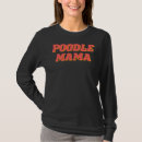 Search for poodle mom tshirts Mama
