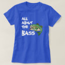 Search for all about that bass tshirts Fishing