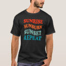 Search for sunrise tshirts Surf
