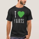 Search for i heart to fart tshirts Farts