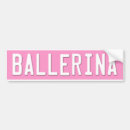 Search for dance dance bumper stickers Ballerina