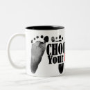 Search for pro life mugs Choice