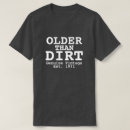 Search for older than dirt tshirts Vintage