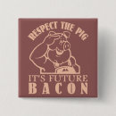 Search for funny bacon badges Pig