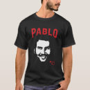 Search for pablo tshirts Escobar