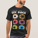 Search for my six pack tshirts Doughnut