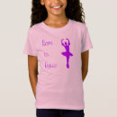 Search for dancer girls tshirts Born to dance
