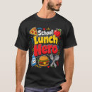 Search for funny school cafeteria worker tshirts Lunch lady squad