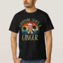 Search for ginger love tshirts Gingerbread