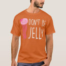 Search for funny jellyfish tshirts Ocean