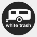 Search for white trash stickers Trailer park