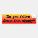 Search for follow jesus bumper stickers God