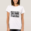 Search for time travel tshirts Humour