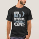 Search for football sayings tshirts Dad