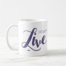 Search for live and let live mugs For her