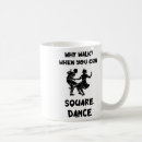 Search for square dance mugs Dancing