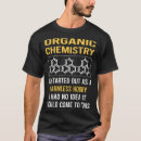 Search for organic chemistry tshirts Science